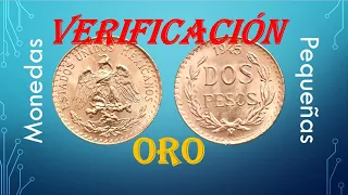Verificación de una minúscula moneda de Oro; 2 Pesos México.