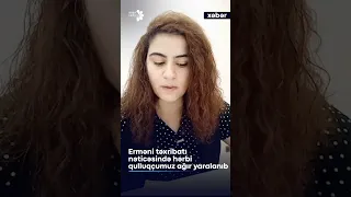 Erməni təxribatı nəticəsində hərbi qulluqçumuz ağır yaralanıb