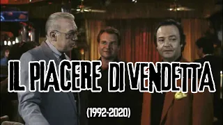 IL PIACERE DI VENDETTA (1992 - 2020)