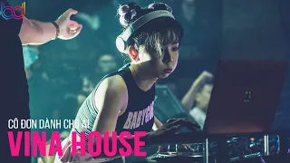 Cô Đơn Dành Cho Ai Remix - NONSTOP DJ 2021 Vinahouse Việt Mix Bass LK Việt Remix Bass Căng 2021