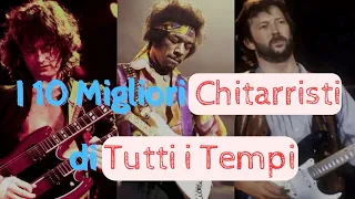 I 10 Migliori Chitarristi di Tutti i Tempi