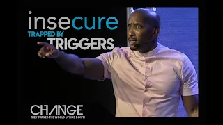 Trapped By Triggers | Insecure Part 3 | Dr. Dharius Daniels