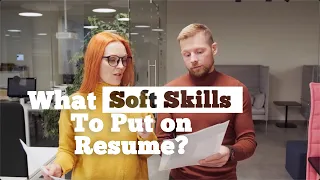 What Are the Best Soft Skills to Show on Your Resume?