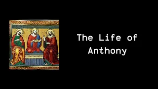 The Life of Anthony by Athanasius of Alexandria.（audiobook/storytelling）