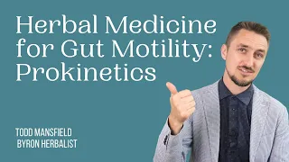 Herbal Medicine for Gut Motility