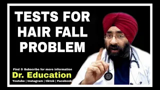 Tests for Hair loss | HAIR fall problem | Dr.Education