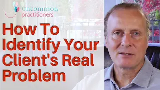 3 Psychotherapy Techniques That Identify Your Client's Real Problem