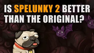 Is Spelunky 2 better than the original?