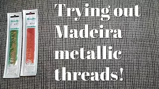 Flosstube #163 Trying out Madeira metallic threads!!