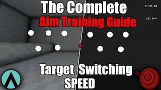 The Complete Aim Training Guide - Speed Target Switching - Part 6 (Aim Lab & KovaaKs)