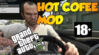 GTA 5 PC - HOT COFEE MOD    + 18