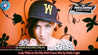 Lady Waks In Da Mix #425 [11-04-2017] Guest Mix by Eddie Light