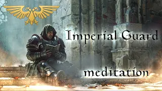 IMPERIAL GUARD :: No Heroes :: Grimdark Meditation | Music of Warhammer 40,000