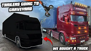 We bought a truck !! | Trailers going to GRAVEYARD !!