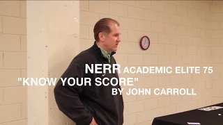 NERR Academic Elite 75 Presents: "Know Your Score" By Coach John Carroll