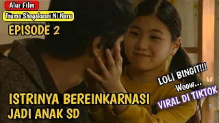 ISTRINYA YANG SUDAH MENINGGAL HIDUP KEMBALI JADI ANAK SD Episode 2