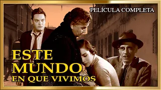 EL MUNDO EN QUE VIVIMOS Cine de Oro Mexicano Pelicula completa