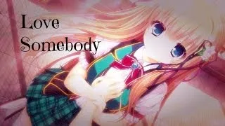 Nightcore - Love Somebody (+Lyrics)