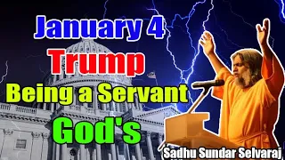 Sadhu Sundar Selvaraj ✝️ January 4, 2023 Trump Is God's Servant