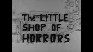 The Little Shop of Horrors (1960) - opening credits