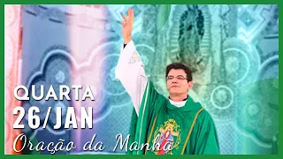 ORAÇÃO DA MANHÃ | 26/01/2022 | PADRE REGINALDO MANZOTTI