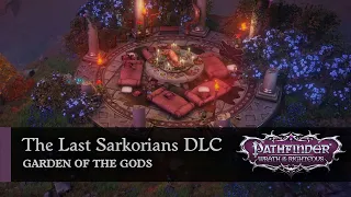 Garden of the Gods | The Last Sarkorians DLC | Pathfinder: Wrath of the Righteous