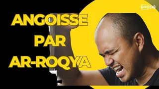 La Roqya Islamique : Un Traitement pour les Crises d'Angoisse