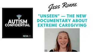 Episode 10: Jess Ronne on Unseen, a new documentary about the strain of extreme caregiving