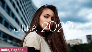 Indie/Pop/Folk Compilation - June 2020 (1½-Hour Playlist) Part 2