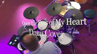 Open the Eyes of My Heart by Michael W. Smith - drum cover - Roland td 25kv