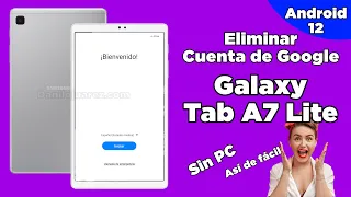 ELIMINAR CUENTA DE GOOGLE SAMSUNG GALAXY TAB A7 LITE SIN PC QUITAR FRP SM-T220 ANDROID 12