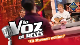 LA VOZ AL REVÉS - Ed Sheeran revoluciona la sección de Trancas y Barrancas - El Hormiguero