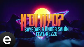 Sayedar & Önder Şahin feat. Kezzo - N'oluyo (Tipografik Video) #sayedar #önderşahin #kezzo #nasihat