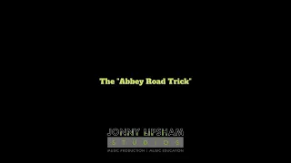 The Abbey Road Trick