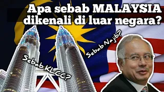 Apa sebab MALAYSIA dikenali di negara luar? Sebab yang tak pernah terfikir pun!