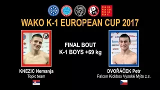 WAKO K-1 EUROPEAN CUP 2017 - FINAL BOUT BOYS +69 kg