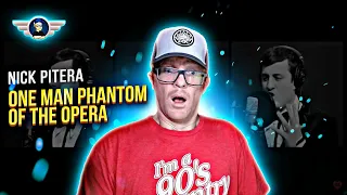 NICK PITERA "ONE MAN PHANTON OF THE OPERA" REACTION VIDEO