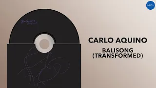 Carlo Aquino - Balisong (Transformed) (Official Audio)