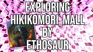 Exploring hikikomori_mall by @ethosaur