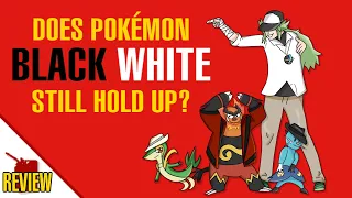 Does Pokémon Black and White Hold Up? (Retrospective)