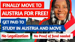 GREATNEWS! STUDY AND MOVE TO  AUSTRIA WITHOUT TUITION ;GET PAID MONTHLY| NO LEGALIZATION, NO APP FEE