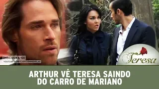 Teresa - Arthur vê Teresa saindo do carro de Mariano