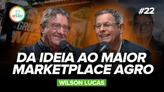 A TRAJETÓRIA DO HOMEM QUE IDEALIZOU O SITE MF RURAL (Wilson Lucas) - MF Cast 22