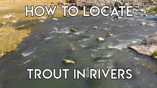 How to Find Trout in Rivers Part 2