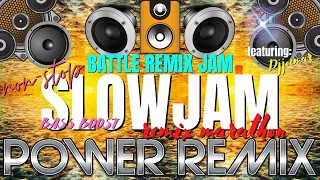 SLOW JAM LOVE SONG REMIX / BATTLE REMIX HITS / feat. Djjoemar / POWER REMIX Official