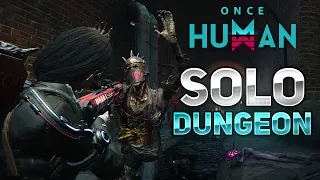 Once Human CBT - SOLO RUNNING - SILO DUNGEON LVL 40 - PVE GAMEPLAY