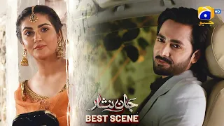 Jaan Nisar Episode 07 | 𝐁𝐞𝐬𝐭 𝐒𝐜𝐞𝐧𝐞 𝟎𝟑 | Danish Taimoor - Hiba Bukhari - Haroon Shahid - Har Pal Geo
