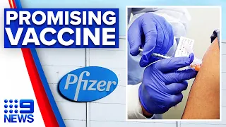 Coronavirus: Pfizer vaccine claims 95 per cent effective | 9 News Australia