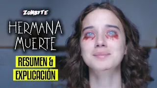 Hermana Muerte Resumen Y Explicacion (Netflix | ZomByte)