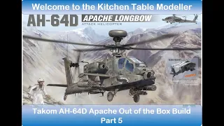 Takom 1/35 AH-64D Apache Out Of the Box - Build Project - Part 5